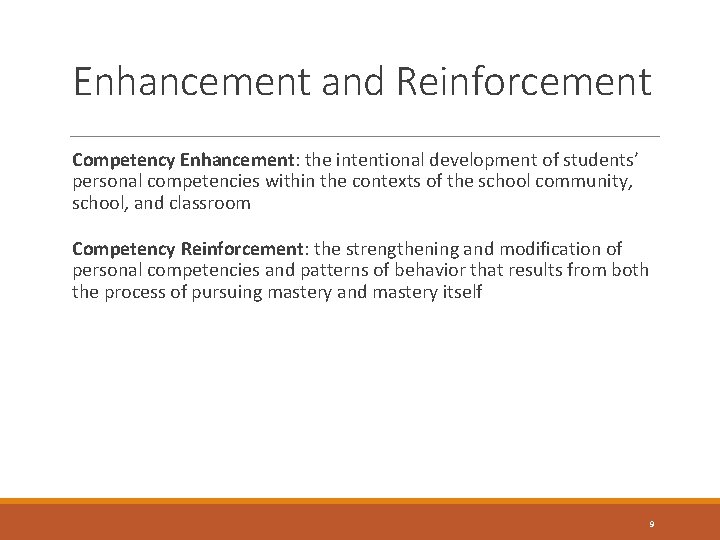 Enhancement and Reinforcement Competency Enhancement: the intentional development of students’ personal competencies within the