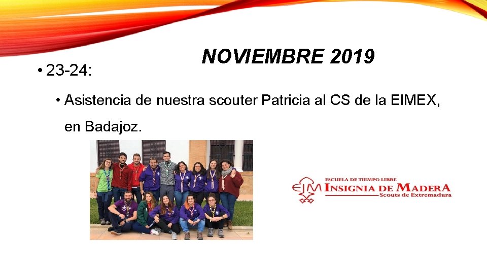  • 23 -24: NOVIEMBRE 2019 • Asistencia de nuestra scouter Patricia al CS