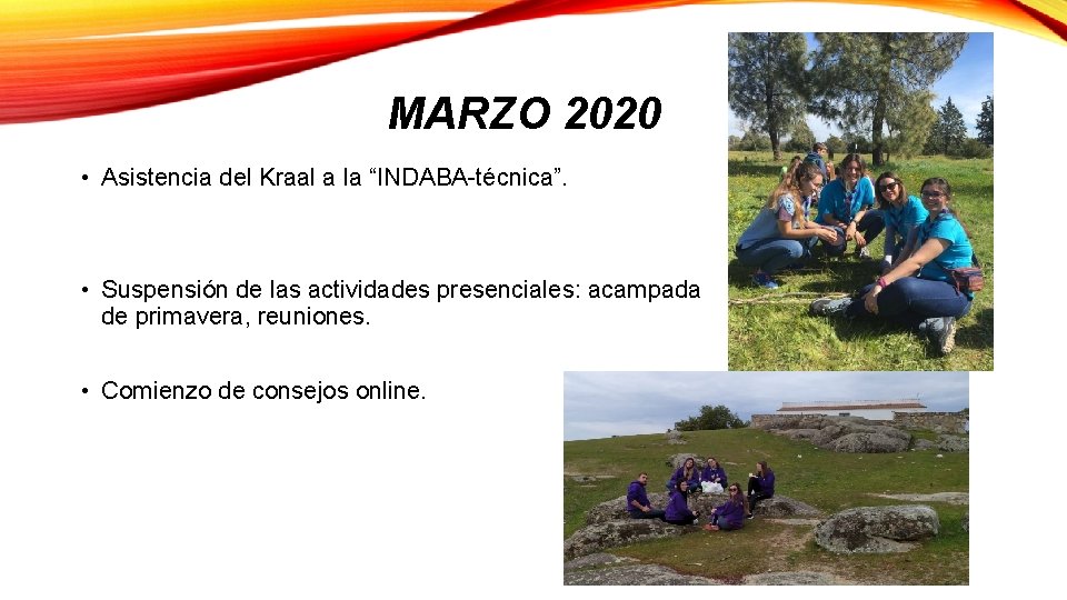 MARZO 2020 • Asistencia del Kraal a la “INDABA-técnica”. • Suspensión de las actividades