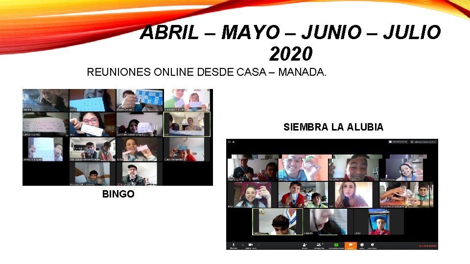 ABRIL – MAYO – JUNIO – JULIO 2020 REUNIONES ONLINE DESDE CASA – MANADA.