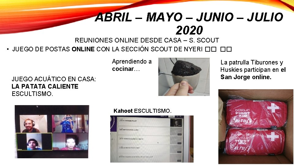 ABRIL – MAYO – JUNIO – JULIO 2020 REUNIONES ONLINE DESDE CASA – S.
