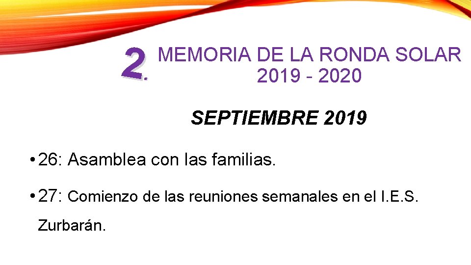 2 MEMORIA DE LA RONDA SOLAR. 2019 - 2020 SEPTIEMBRE 2019 • 26: Asamblea