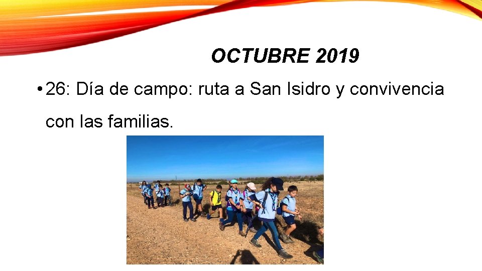 OCTUBRE 2019 • 26: Día de campo: ruta a San Isidro y convivencia con