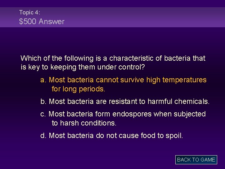 Topic 4: $500 Answer Which of the following is a characteristic of bacteria that