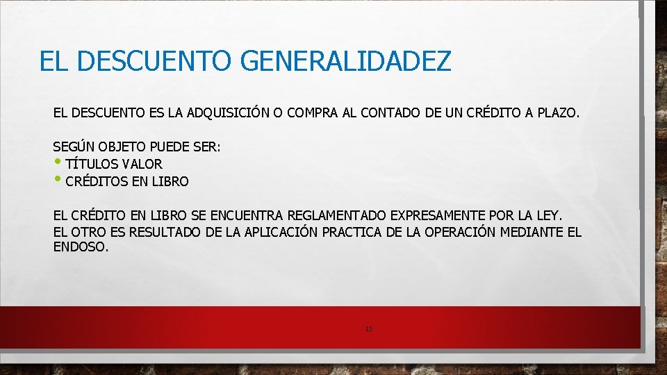 EL DESCUENTO GENERALIDADEZ EL DESCUENTO ES LA ADQUISICIÓN O COMPRA AL CONTADO DE UN