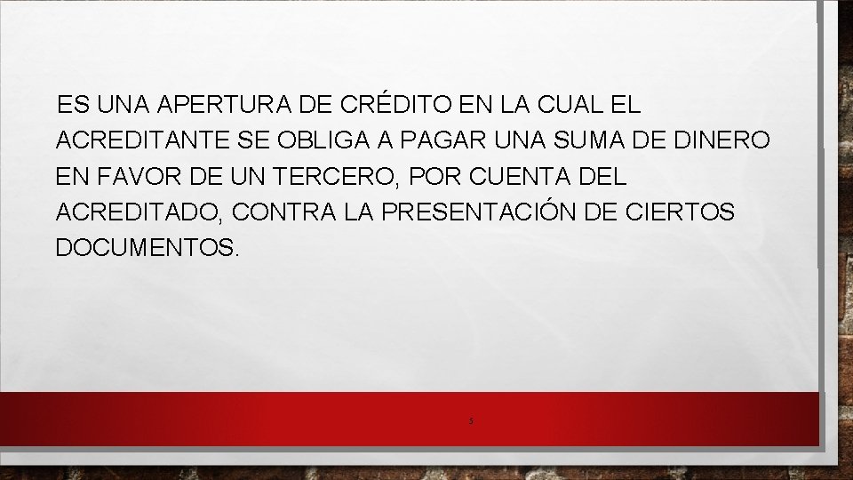 ES UNA APERTURA DE CRÉDITO EN LA CUAL EL ACREDITANTE SE OBLIGA A PAGAR