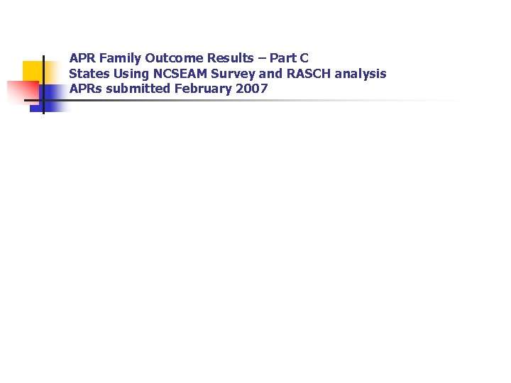APR Family Outcome Results – Part C States Using NCSEAM Survey and RASCH analysis