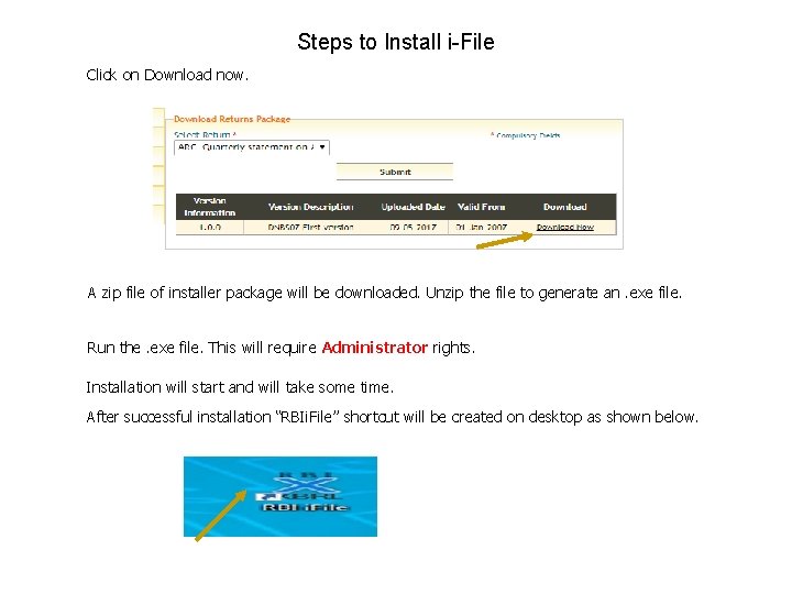 Steps to Install i-File Click on Download now. A zip file of installer package