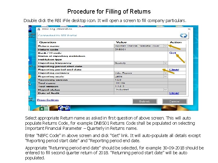 Procedure for Filling of Returns Double click the RBI i. File desktop icon. It
