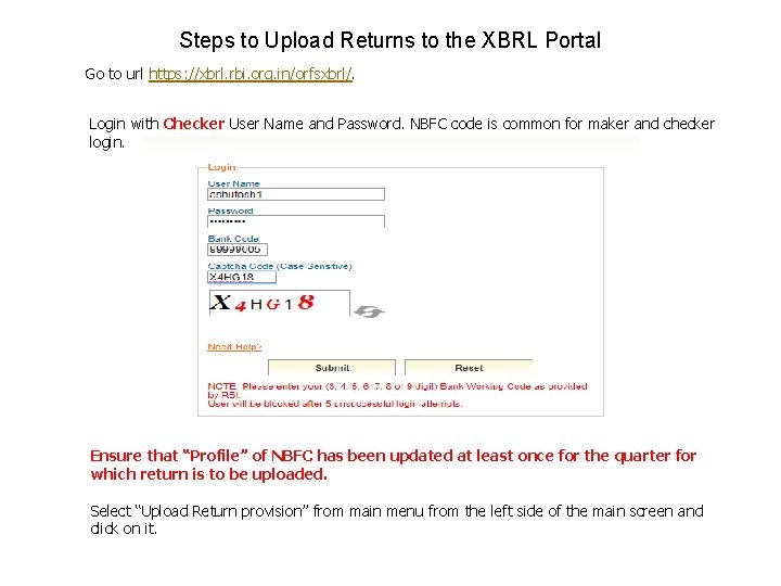 Steps to Upload Returns to the XBRL Portal Go to url https: //xbrl. rbi.