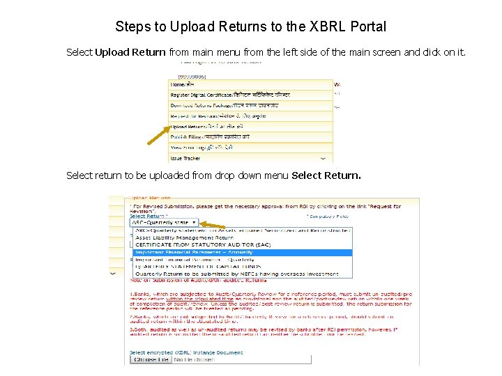 Steps to Upload Returns to the XBRL Portal Select Upload Return from main menu