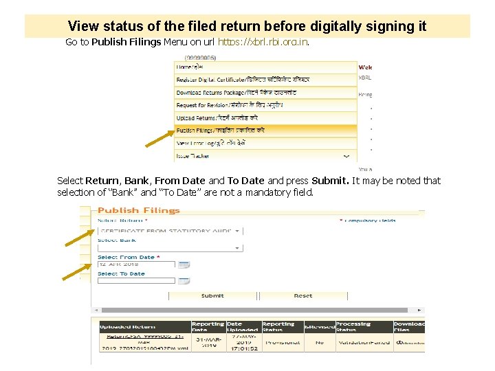 View status of the filed return before digitally signing it Go to Publish Filings