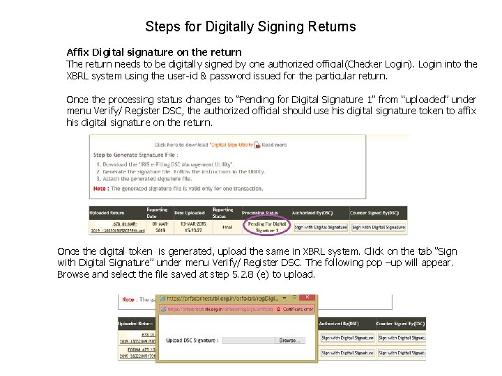 Steps for Digitally Signing Returns Affix Digital signature on the return The return needs