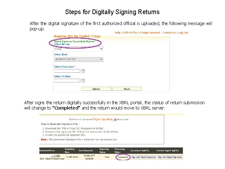 Steps for Digitally Signing Returns After the digital signature of the first authorized official