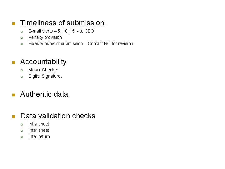 n Timeliness of submission. q q q n E-mail alerts – 5, 10, 15