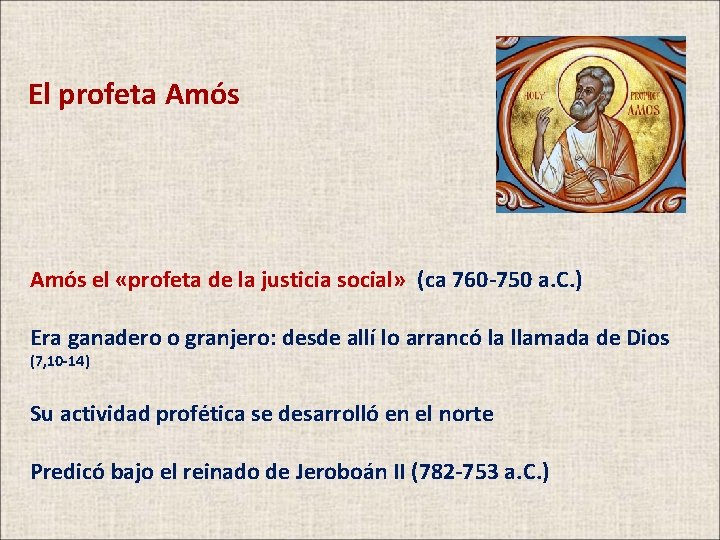 El profeta Amós el «profeta de la justicia social» (ca 760 -750 a. C.