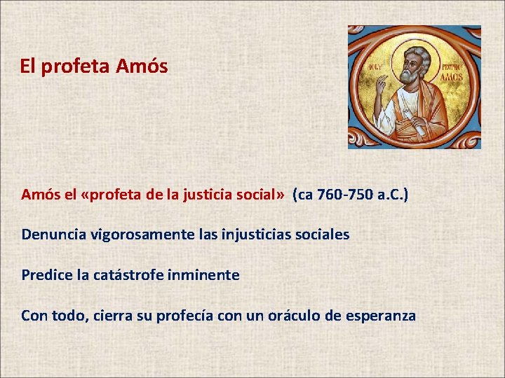 El profeta Amós el «profeta de la justicia social» (ca 760 -750 a. C.