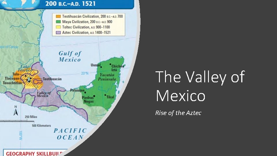 The Valley of Mexico Rise of the Aztec 