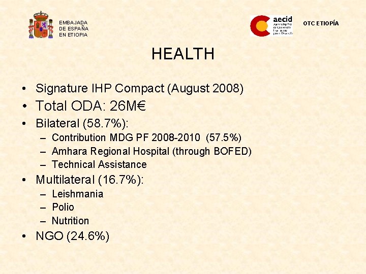 EMBAJADA DE ESPAÑA EN ETIOPIA OTC ETIOPÍA HEALTH • Signature IHP Compact (August 2008)