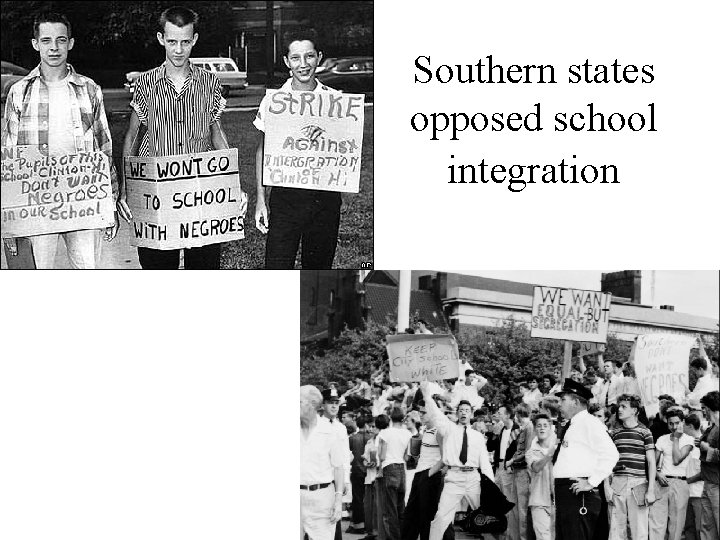 Southern states opposed school integration 