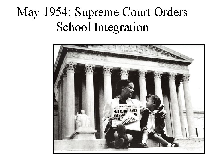 May 1954: Supreme Court Orders School Integration 