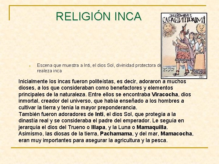 RELIGIÓN INCA o Escena que muestra a Inti, el dios Sol, divinidad protectora de