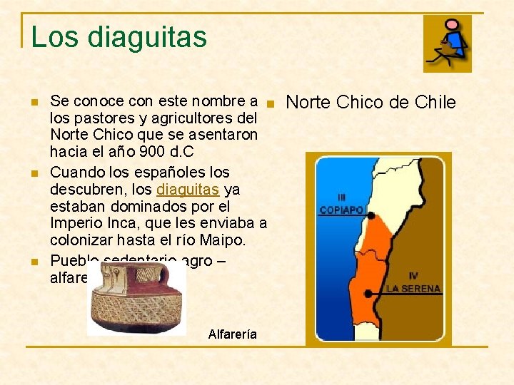 Los diaguitas n n n Se conoce con este nombre a n Norte Chico