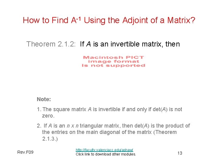 How to Find A-1 Using the Adjoint of a Matrix? Theorem 2. 1. 2: