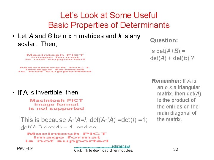 Let’s Look at Some Useful Basic Properties of Determinants • Let A and B