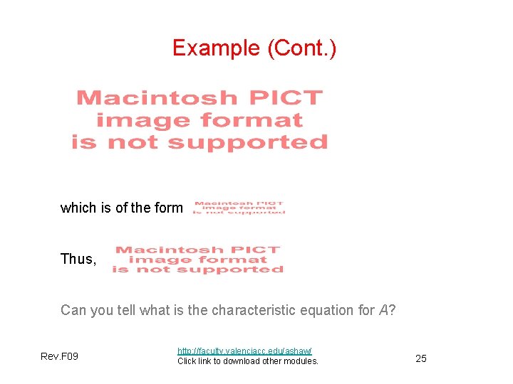 Example (Cont. ) which is of the form Thus, Can you tell what is