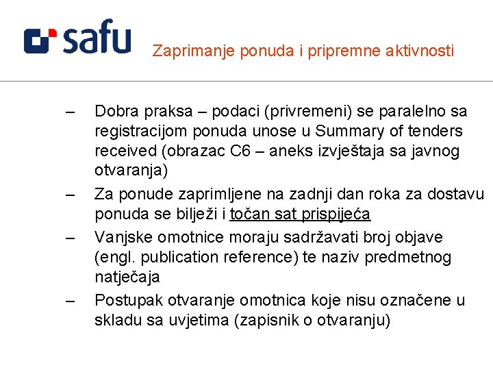 Zaprimanje ponuda i pripremne aktivnosti – – Dobra praksa – podaci (privremeni) se paralelno