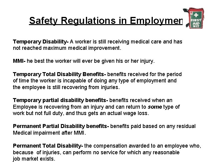 Safety Regulations in Employment Temporary Disability- A worker is still receiving medical care and