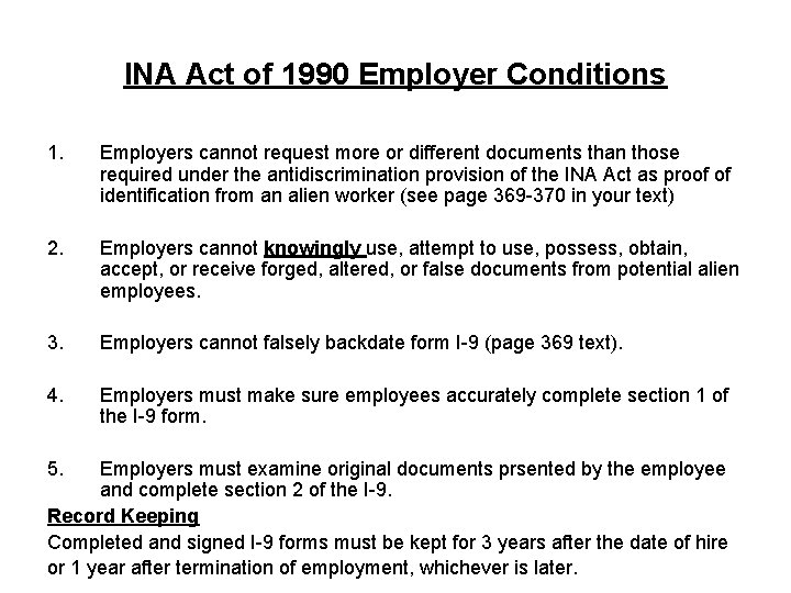 INA Act of 1990 Employer Conditions 1. Employers cannot request more or different documents