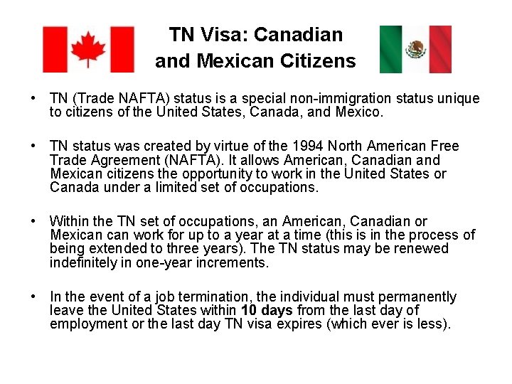 TN Visa: Canadian and Mexican Citizens • TN (Trade NAFTA) status is a special