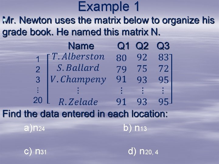Example 1 § a)n 24 c) n 31 b) n 13 d) n 20, Example 1 § a)n 24 c) n 31 b) n 13 d) n 20,