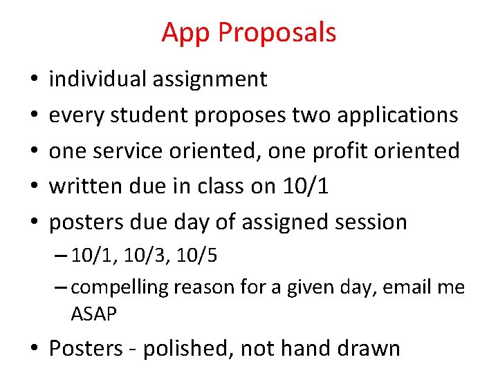App Proposals • • • individual assignment every student proposes two applications one service