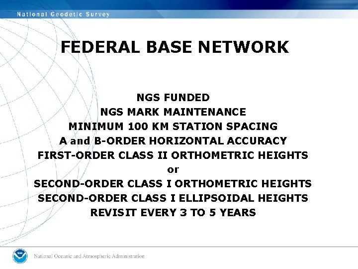 FEDERAL BASE NETWORK NGS FUNDED NGS MARK MAINTENANCE MINIMUM 100 KM STATION SPACING A