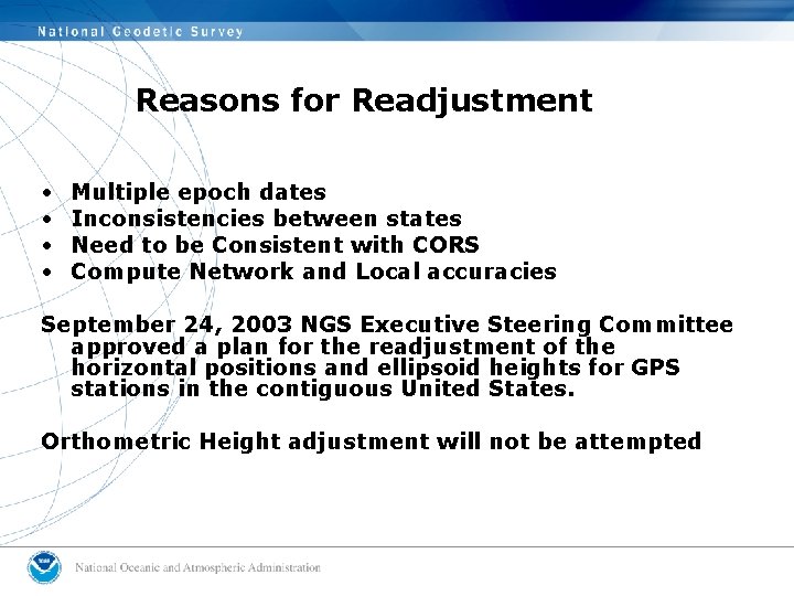 Reasons for Readjustment • • Multiple epoch dates Inconsistencies between states Need to be