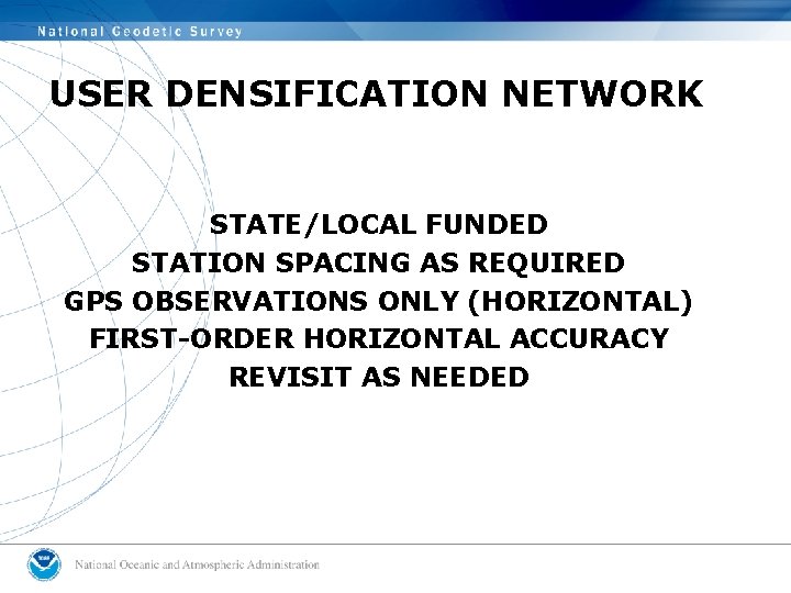 USER DENSIFICATION NETWORK STATE/LOCAL FUNDED STATION SPACING AS REQUIRED GPS OBSERVATIONS ONLY (HORIZONTAL) FIRST-ORDER