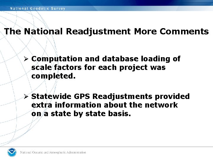 The National Readjustment More Comments Ø Computation and database loading of scale factors for