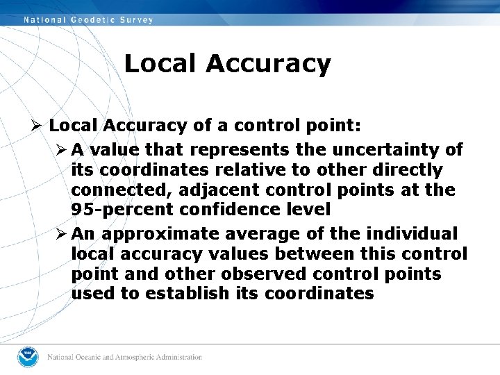 Local Accuracy Ø Local Accuracy of a control point: Ø A value that represents