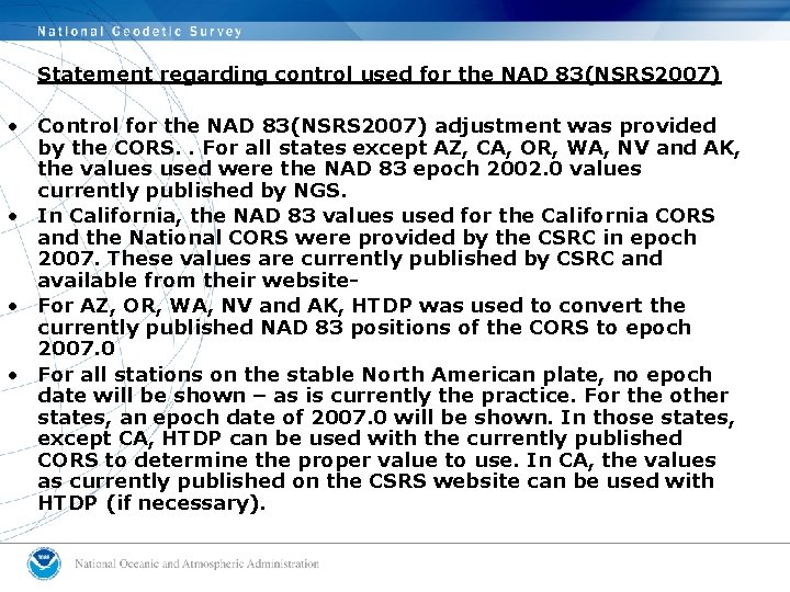 Statement regarding control used for the NAD 83(NSRS 2007) • Control for the NAD