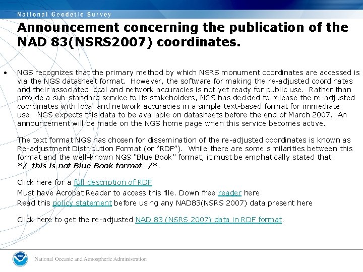 Announcement concerning the publication of the NAD 83(NSRS 2007) coordinates. • NGS recognizes that