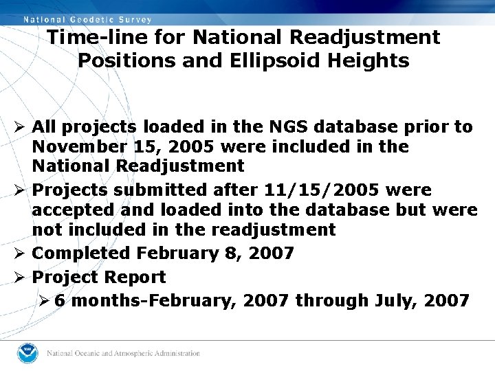 Time-line for National Readjustment Positions and Ellipsoid Heights Ø All projects loaded in the