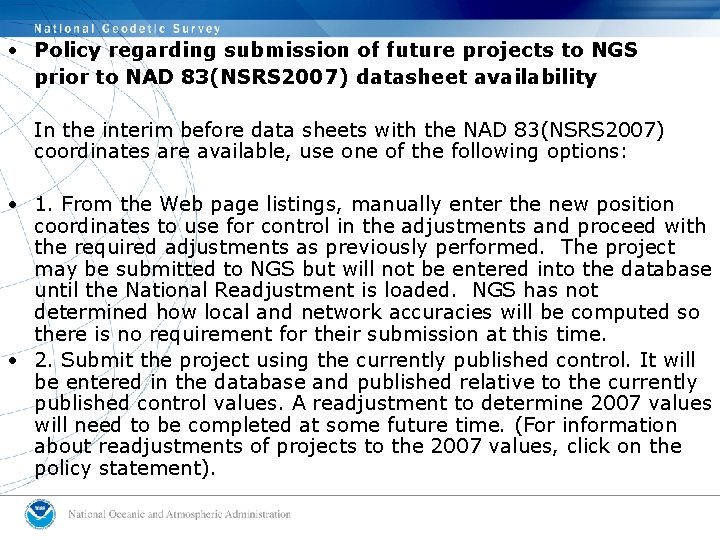  • Policy regarding submission of future projects to NGS prior to NAD 83(NSRS