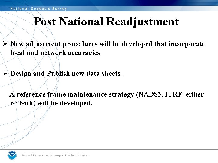 Post National Readjustment Ø New adjustment procedures will be developed that incorporate local and