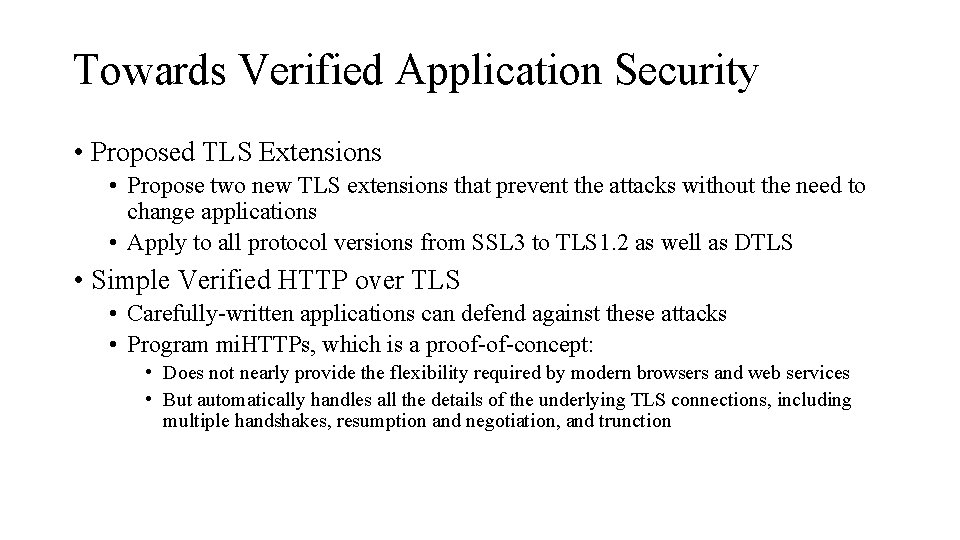 Towards Verified Application Security • Proposed TLS Extensions • Propose two new TLS extensions Towards Verified Application Security • Proposed TLS Extensions • Propose two new TLS extensions