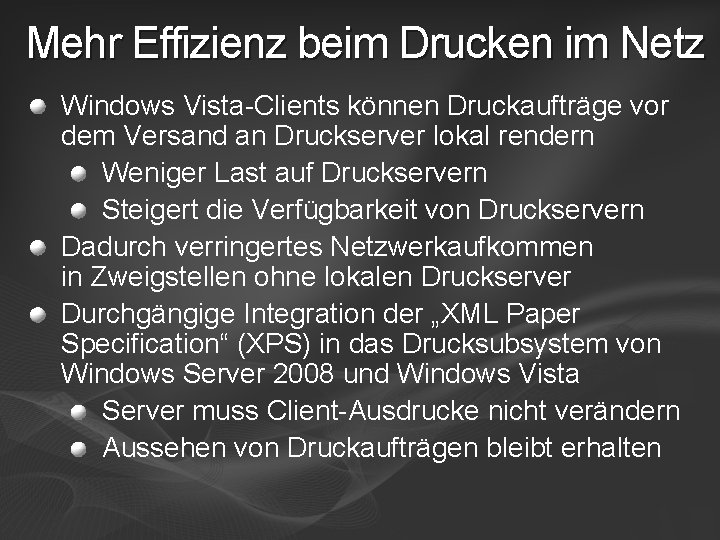 Mehr Effizienz beim Drucken im Netz Windows Vista-Clients können Druckaufträge vor dem Versand an