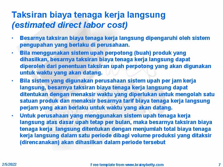 Taksiran biaya tenaga kerja langsung (estimated direct labor cost) • • 2/5/2022 Besarnya taksiran