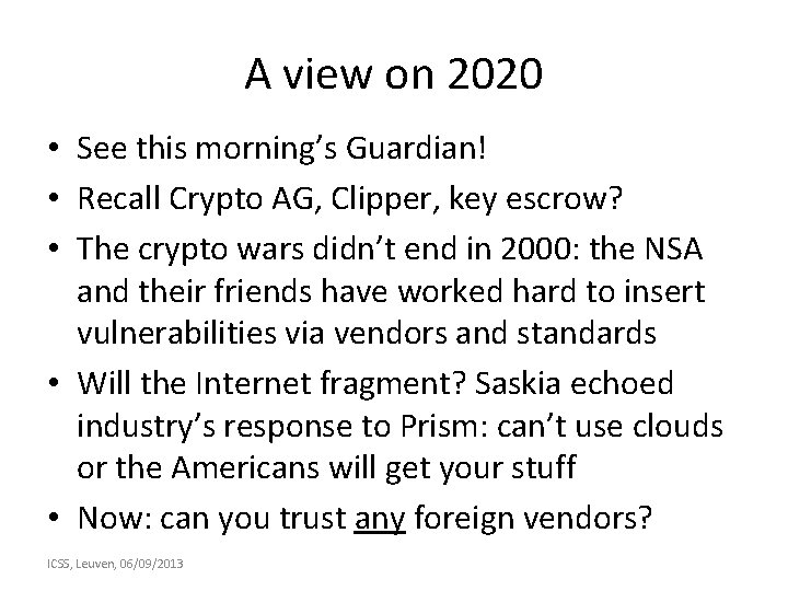 A view on 2020 • See this morning’s Guardian! • Recall Crypto AG, Clipper,